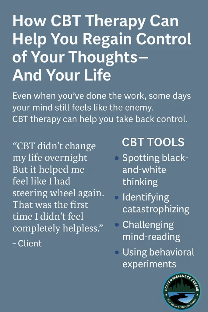 How CBT Therapy Helps You Regain Control of Your Mind